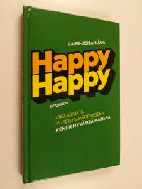 Happy Happy : viisi askelta, yhteisymmärrykseen kenen hyvänsä kanssa (UUSI)