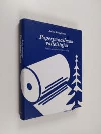Paperimaailman valloittajat : Paperi-insinöörit ry 1914-2014