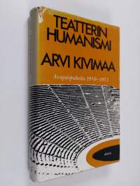 Teatterin humanismi - Avajaispuheita 1950-1971