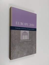 Europe 2050 : challenges of the future, heritage of the past