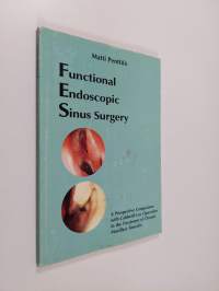 Functional Endoscopic Sinus Surgery - A Prospective Comparison with Caldwell-Luc Operation in the Treatment of Chronic Maxillary Sinusitis