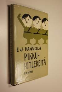 Pikkuhitlereitä : suomalaisen politiikan kinttupolkuja