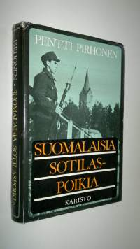 Suomalaisia sotilaspoikia : oravakomppanioista it-pattereille