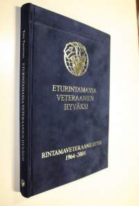 Eturintamassa veteraanien hyväksi : Rintamaveteraaniliitto 40 vuotta : Rintamaveteraaniliiton kannatussäätiö 10 vuotta (ERINOMAINEN)