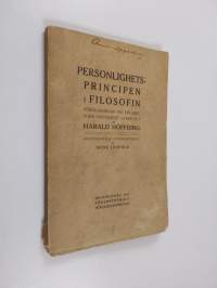Personlighetsprincipen i filosofin - Föreläsningar vid Helsingfore universitet våren 1911