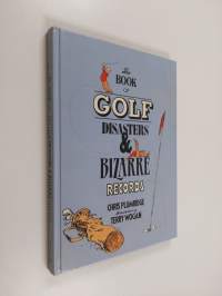 The Book of Golf Disasters &amp; Bizarre Records