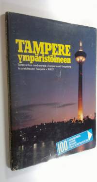 100 matkailukohdetta - turistmål - Reiseziele - places for the tourist to see Tampere ympäristöineen : Tammerfors med omnejd = Tampere und Umgebung = in and aroun...