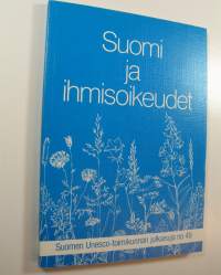 Ihmisoikeudet Suomessa : raportti Suomen Unesco-toimikunnan Espoossa 8.-9.12.1988 järjestämästä seminaarista Ihmisoikeudet Suomessa