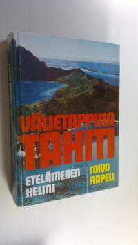 Välietappina Tahiti, Etelämeren helmi (signeerattu)