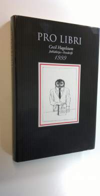 Pro libri : juhlakirja Cecil Hagelstamin täyttäessä 50 vuotta 1511999 = festskrift till Cecil Hagelstam på hans 50-årsdag 1511999