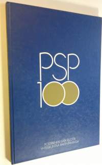 PSP 100 : Postipankki sata vuotta yhteiskuntaa rakentamassa