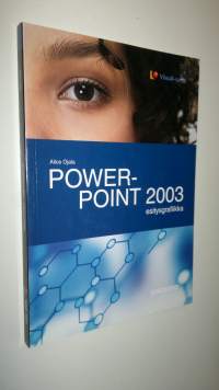 Power point 2003 : esitysgrafiikka (UUDENVEROINEN)