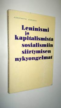 Leninismi ja kapitalismista sosialismiin siirtymisen nykyongelmat