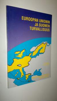 Euroopan unionin ja Suomen turvallisuus