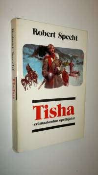 Tisha - erämaakoulun opettajatar