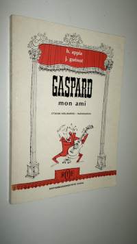 Gaspard mon ami = Ystäväni Gaspard