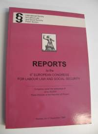 Reports to the 6th European Congress for labour law and social security