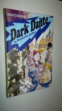 Dark Dante ja Hamletin polku (UUSI)