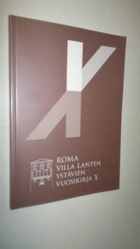 Roma : Villa Lanten ystävien vuosikirja X, 2011