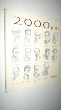 2000 plus : kirja arvoista, asenteista, jaksamisesta, yhteistyöstä ja palkitsemisesta