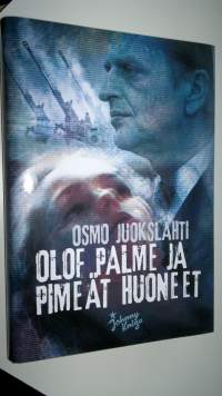 Olof Palme ja pimeät huoneet (UUSI)