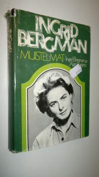 Ingrid Bergman : muistelmat