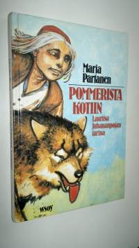 Pommerista kotiin : Lauritsa Juhanpojan tarina
