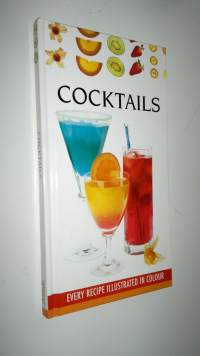 Cocktails - Every recipe illustrated in colour