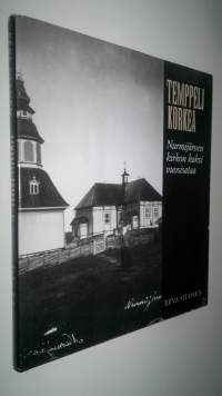 Temppeli korkea : Nurmijärven kirkon kaksi vuosisataa
