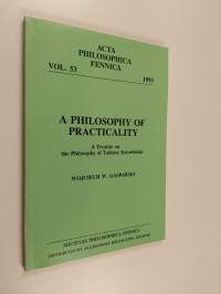 A philosophy of practicality : a treatise on the philosophy of Tadeusz Kotarbinski