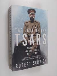 The Last of the Tsars - Nicholas II and the Russian Revolution