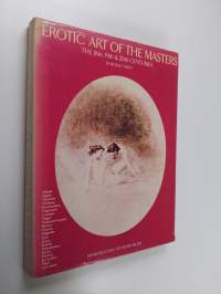 Erotic art of the masters : the 18th, 19th &amp; 20th centuries