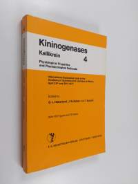 Kininogenases Kallikrein 4: Physiological Properties and Pharmacological Rationale - International Symposium Held at the Academy of Sciences and Literature at Mai...