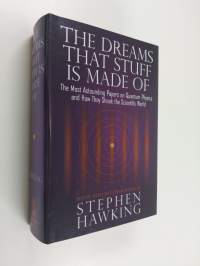 The dreams that stuff is made of : the most astounding papers on quantum physics--and how they shook the scientific world