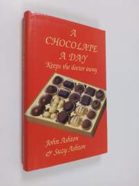 A Chocolate a Day - Keeps the Doctor Away : the Amazing Benefits of Chocolate