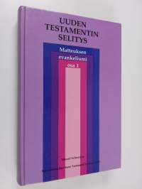 Matteuksen evankeliumi - Uuden testamentin selitys ; 1