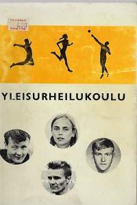 YleisurheilukouluKirjaKosonen, Markku ; Yhteisö Suomen urheiluliittoSuomen urheiluliitto 1970.Ulkoasu