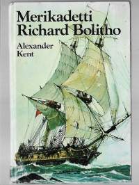 Merikadetti Richard BolithoRichard Bolitho - midshipman/Kent, Alexander ; Kauppi, KaijaGummerus 1978.