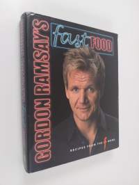 Gordon Ramsay&#039;s fast food : recipes from the F word