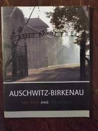 Auschwitz-Birkenau. The Past and thge Present