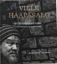 Ville Haapasalo - Et kuitenkaan usko, Ville Haapasalon varhaisvuodet Venäjällä. (Muistelma)