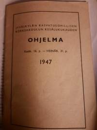 Jyväskylän kasvatusopillisen korkeakoulun kesälukukauden ohjelma 16.6.-31.7. 1947