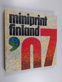 Miniprint Finland 2007 : kuudes kansainvälinen pienoisgrafiikan triennaali = 6th International Miniprint Triennial : 16.11.2007-3.2.2008 Lahden taidemuseo, Lahti ...