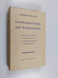 Ganzheitspsychologie und Strukturtheorie : zehn abhandlungen zur psychologie und philosophischen anthropologie