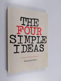 The Four Simple Ideas : a logical-analytical inquiry (tekijän omiste)
