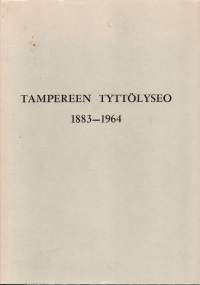 Tampereen tyttölyseo 1883-1964