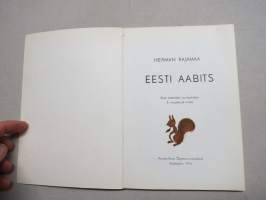 Aabits ja emakeele-lugemik (Rootsi-Eesti Opperaamatufond 1966), painettu Suomessa, kuvittajina mm. Rudolf Koivu