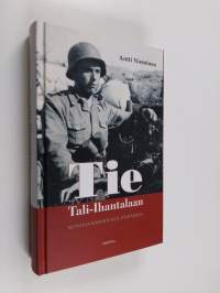 Tie Tali-Ihantalaan : konekiväärimiehen sotapäiväkirja 1941-44