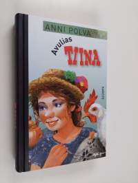 Avulias Tiina : Tiinalla on hyvä sydän ; Tiina on aina Tiina (yhteissidos) (UUSI)