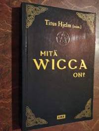 Mitä wicca on ? (mm. Saunamagiaa ja maagisia saunoja)